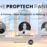 Proptech Panel: Buying a Home – How is proptech making it easier to buy a home