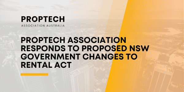 Proptech Association responds to proposed NSW Government changes to Rental Act