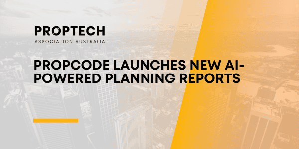 PropCode launches new AI-powered planning reports